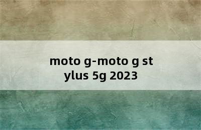 moto g-moto g stylus 5g 2023